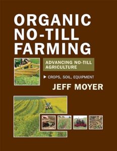 Organic No-Till Farming – Jeff Moyer